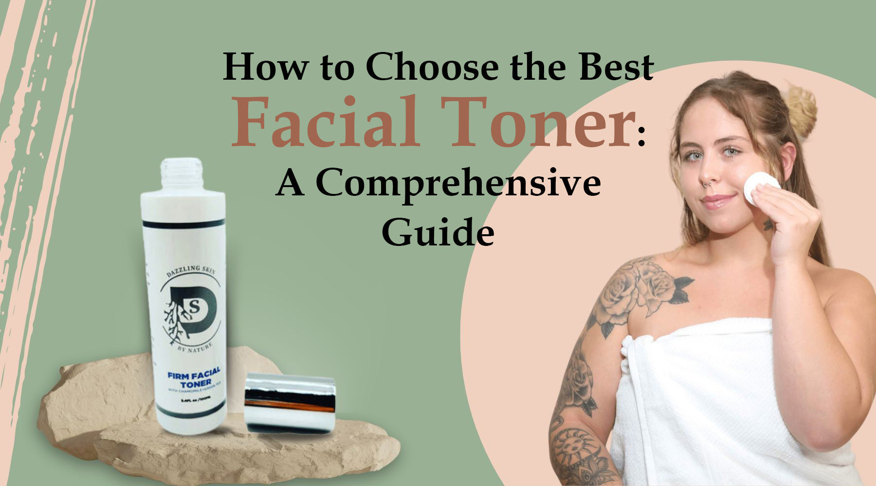 How to choose the Best Facial Toner: A Comprehensive Guide