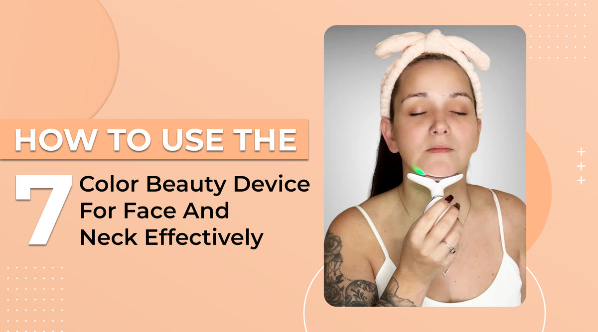 Glow Up Instantly: Master the 7 Color Beauty Device for Face & Neck