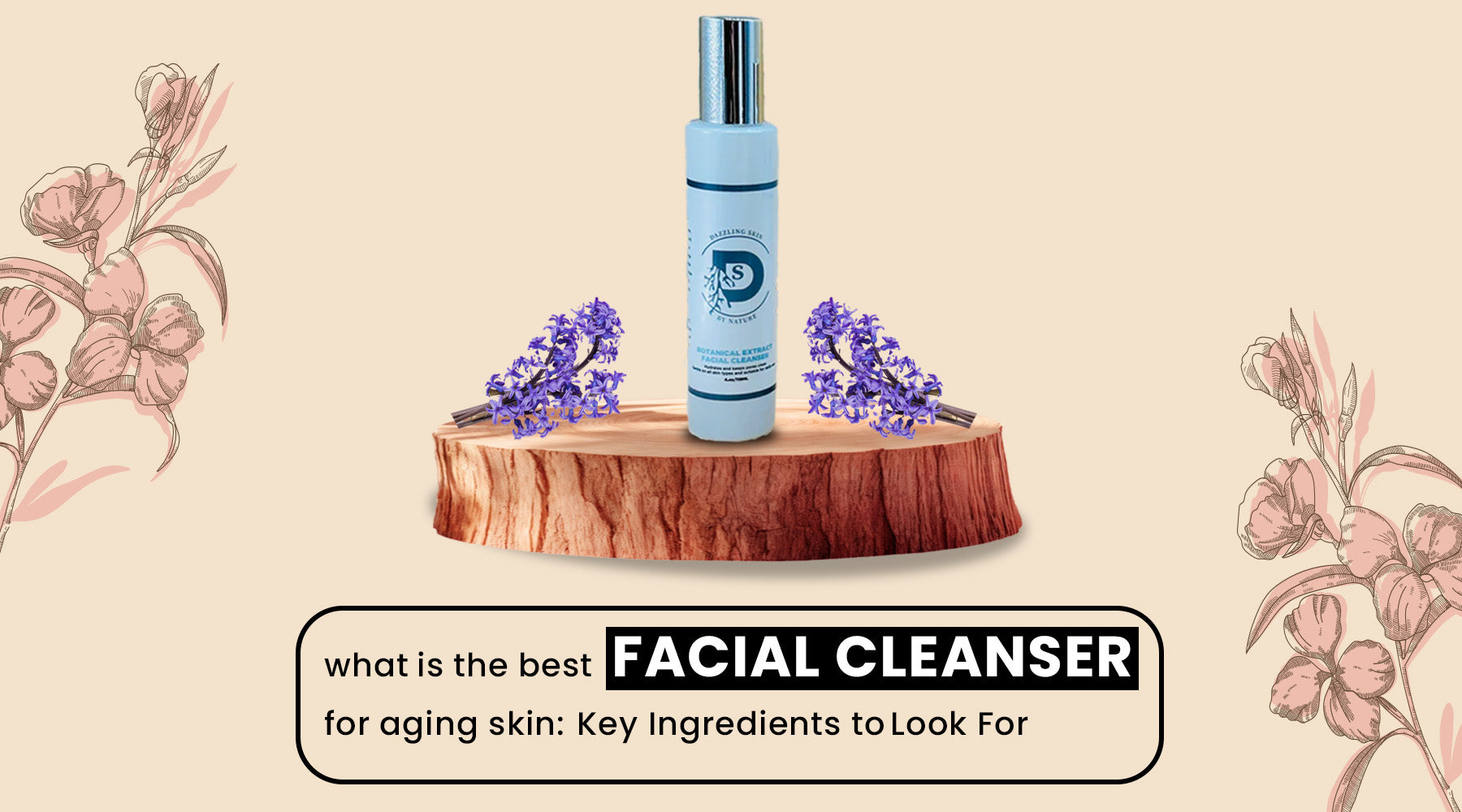 Best Facial Cleanser for Aging Skin